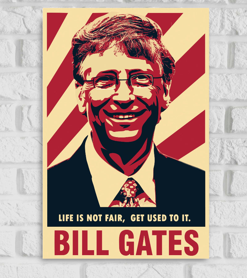Poster of Bill Gates in a bold pop-art style featuring cream, red, and black tones. He is smiling and wearing glasses, a suit, and a patterned tie. The background consists of diagonal red stripes on a cream-colored field. Below the image, a motivational quote in white text on a dark band reads: 'Life is not fair, get used to it.' The name 'BILL GATES' is written in large red capital letters at the bottom