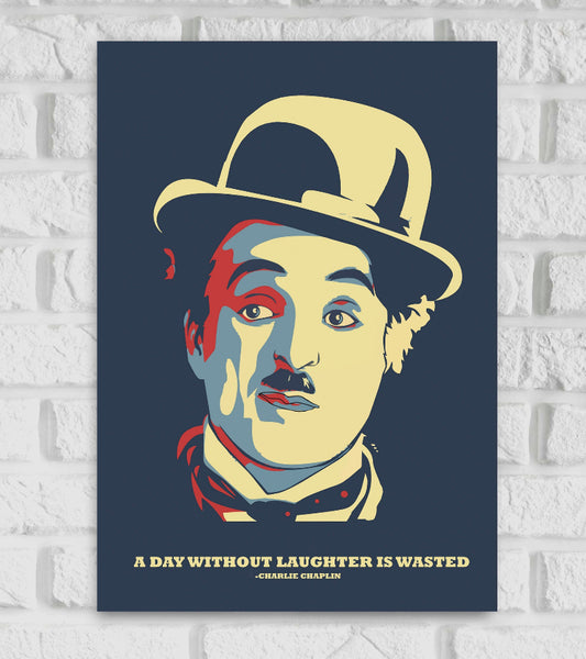 Charlie Chaplin British Comic Actor and Filmmaker Fame in the era of silent film Funniest Character Nothing is Permant Wicket World A Day Without Laughter is Wasted Motivational and Inspiring Quote Mate Finish Blue Color Poster frame