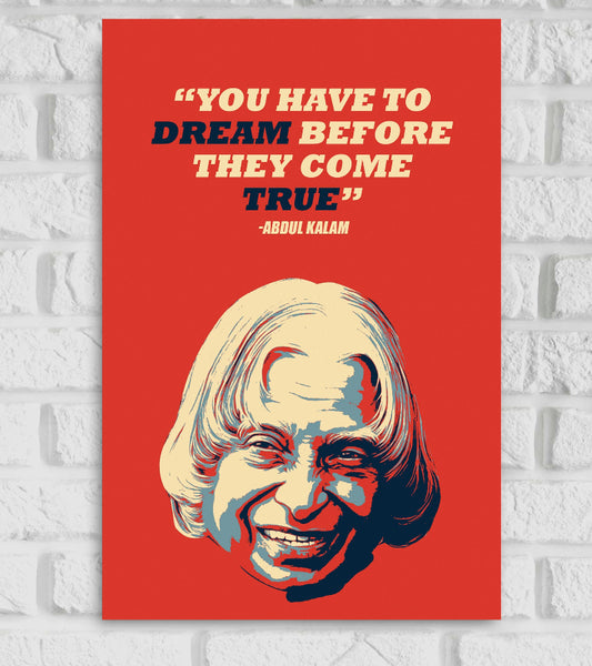 A. P. J. Abdul Kalam Indian Scientist and Statesman ndian aerospace scientist the president of India Motivational & Inspiring Quote Blue Red & Orange Color Wall Decor Decoration Positive Vibes Matte Finish Poster Frame