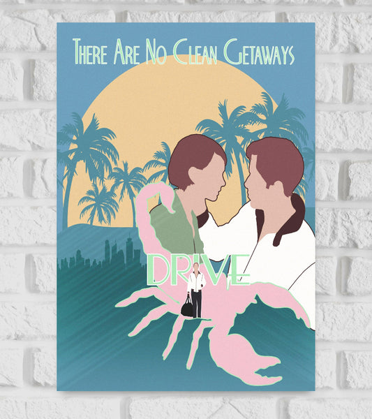 Artistic poster of the movie Drive featuring minimalist, pastel-colored illustrations of a man and woman facing each other, set against a sunset background with palm trees and a city skyline. A large pink scorpion overlays the scene, with a smaller figure of the main character standing in the center holding a bag. The phrase “There Are No Clean Getaways” appears at the top, and the title “Drive” is written in light green letters across the scorpion Hollywood Action Romance Drama Thrill