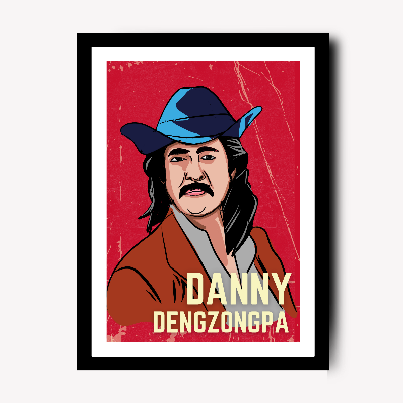 Poster of Danny Denzongpa illustrated in a bold, graphic style. He is shown wearing a blue cowboy hat and brown jacket with a confident expression. The background is a textured red with visible scratches, giving it a vintage look. The name "DANNY DENZGONGPA" is displayed prominently in large, bold yellow text at the bottom. The poster is framed in black and white, enhancing its classic and iconic feel Indian actor and playback singer film director liquor baron
