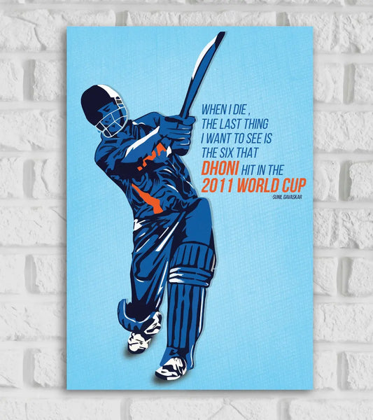 MS Dhoni poster of a cricket player in mid-swing with a quote related to a significant play in the 2011 World Cup.