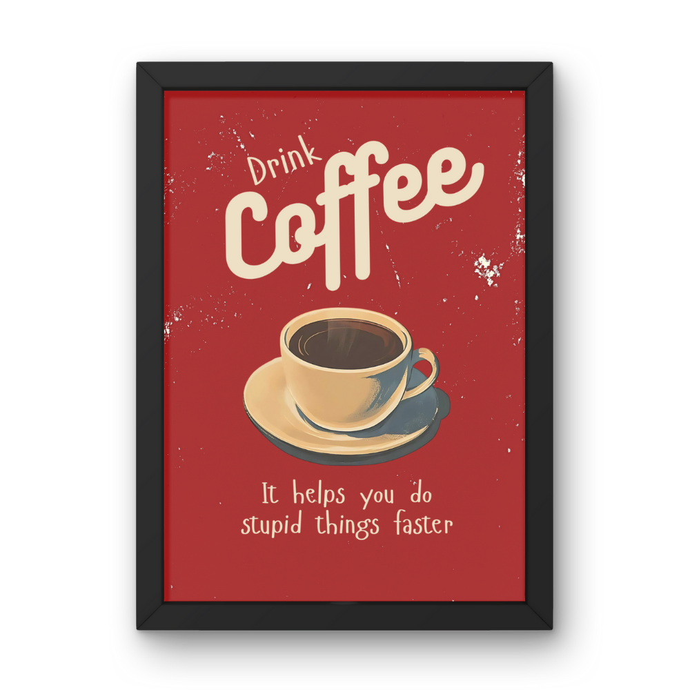 Funny Coffee thing Quote Poster For Room Office Home wall Decoration Bedroom Hotel Living Gift Painting sticker wallpaper Hostel Restaurant Bar Cafe Hotel Wall Art Caffe Quotes