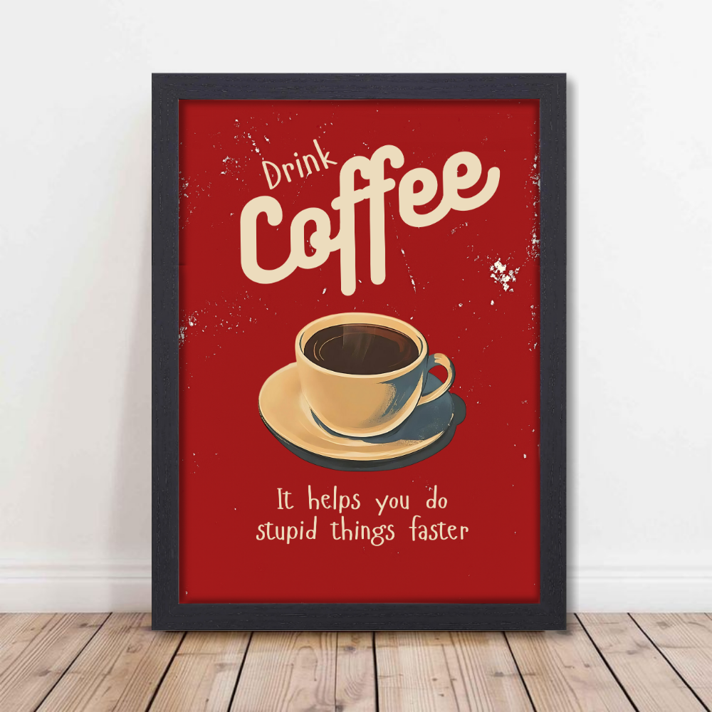 Funny Coffee thing Quote Poster For Room Office Home wall Decoration Bedroom Hotel Living Gift Painting sticker wallpaper Hostel Restaurant Bar Cafe Hotel Wall Art Caffe Quotes