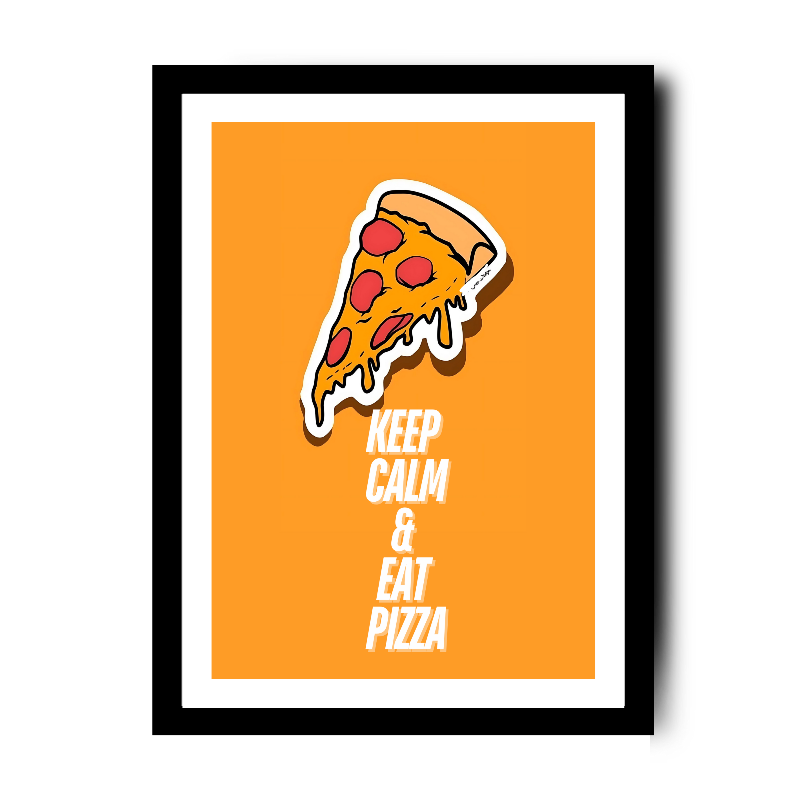 Fun and vibrant poster featuring a dripping slice of pepperoni pizza illustrated in a cartoon style. The background is bright orange White Red and Black creating a bold and cheerful vibe. Below the pizza slice, the white text in bold capital letters reads: "KEEP CALM & EAT PIZZA." The design is framed with a white border, making it pop against the background Frames For Restro Hotels