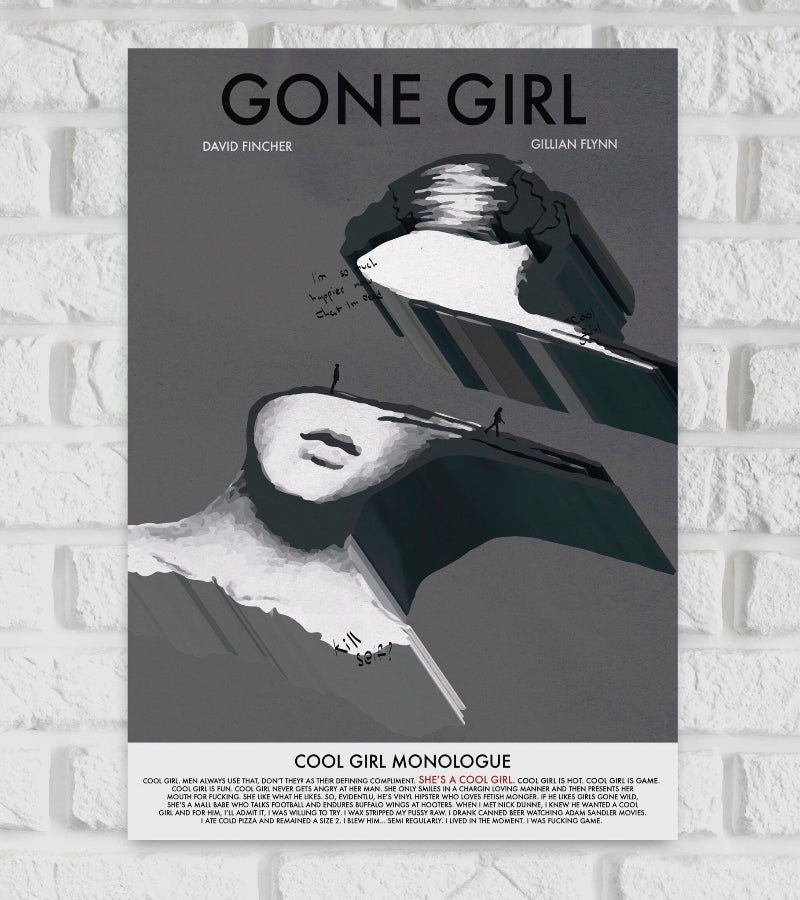 Poster of Gone Girl featuring a minimalist, abstract design with grayscale illustrations of a woman's face and a man's head fragmented across a barren landscape. Tiny human figures are seen walking on the surface, emphasizing isolation. Handwritten text and the words "Cool Girl Monologue" appear at the bottom along with a block of dialogue from the film. The names David Fincher and Gillian Flynn are credited at the top Hollywood Adventure Action Mystery American psychological thriller David Fincher Gillian 