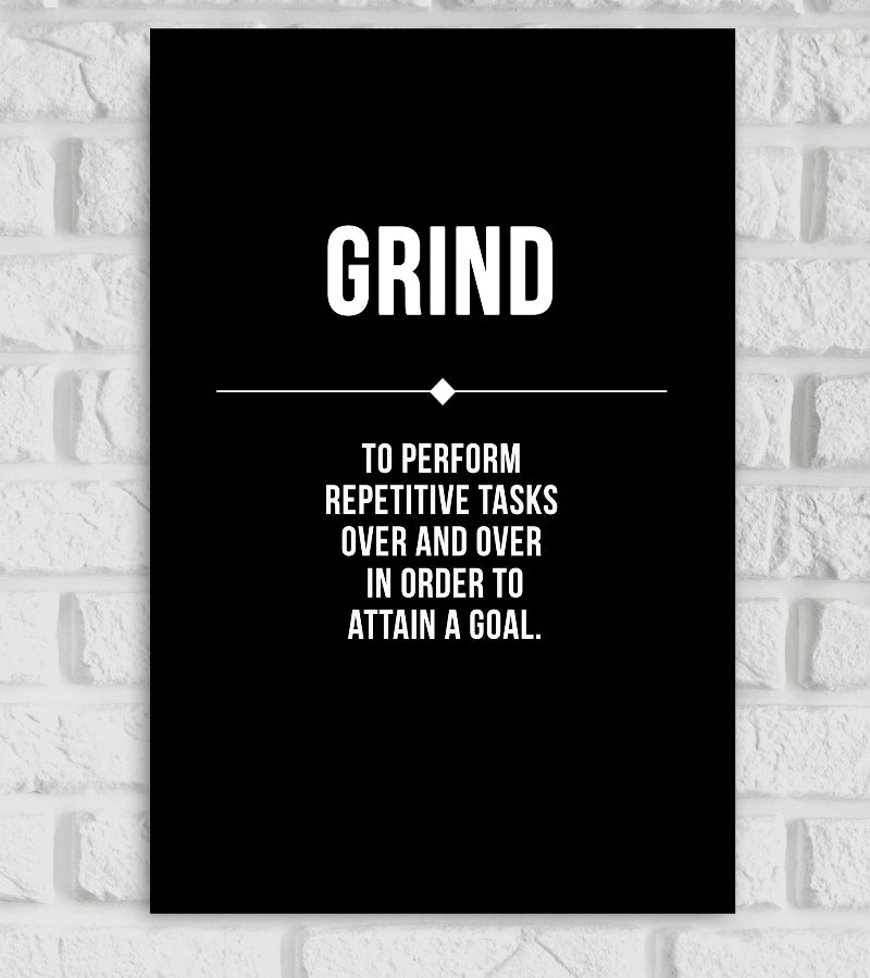 Grind Motivation Inspirational Quote Work Ethic Productivity Disciplin Morden Typography Motivational Wall Decor Black & White color Minimalist Wall Art Poster Frame