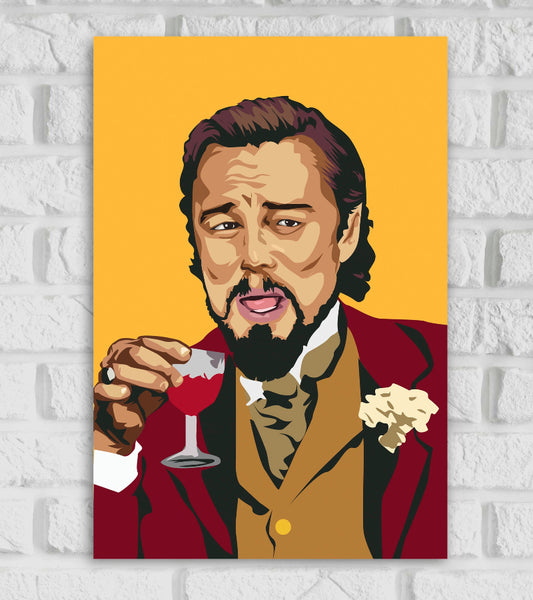 Poster illustration of Leonardo DiCaprio in a famous meme pose from the movie 'Django Unchained.' He is dressed in a maroon suit with a beige waistcoat, holding a glass of wine with a smirking expression. The background is a solid mustard yellow, and the image is designed in a stylized, vector art style.