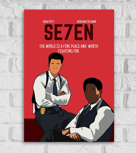 Stylized poster of the film Se7en featuring minimalist illustrations of two detectives, one standing with arms crossed and the other seated, both wearing white shirts, ties, and shoulder holsters. The background is solid red. At the top, the names "Brad Pitt" and "Morgan Freeman" are displayed above the movie title "SE7EN" in bold letters. Below the title is the quote, “The world is a fine place and worth fighting for.” Seven Hollywood Movies American crime thriller film directed by David Fincher