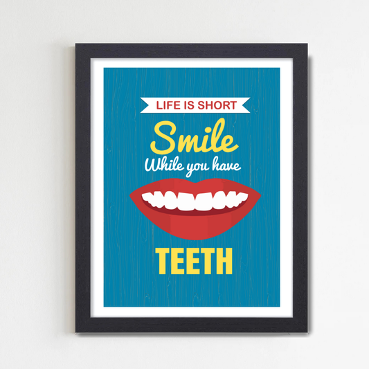 Life is Short Smile While You Have Teeth Poster for Dental Clinics, Dentists & Oral Hygiene Awareness, Posters for dental clinic, Dental educational posters, Poster for Dental Clinics, Posters for dental clinic, Dental educational posters, Posters for dental Clinic wall, Dental Posters for clinic wall, Dental Posters, Dental Implant Posters for Clinic Dental education Posters, Dental Treatment Posters for clinic wall, dental posters for clinic wall, Dental framed poster for clinic wall