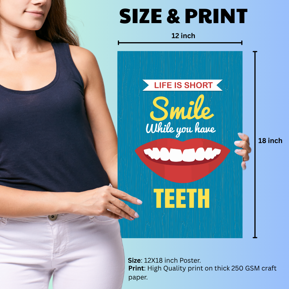 Life is Short Smile While You Have Teeth Poster Wall Poster for Dental Clinics, Dentists & Oral Hygiene Awareness, Posters for dental clinic, Dental educational posters.