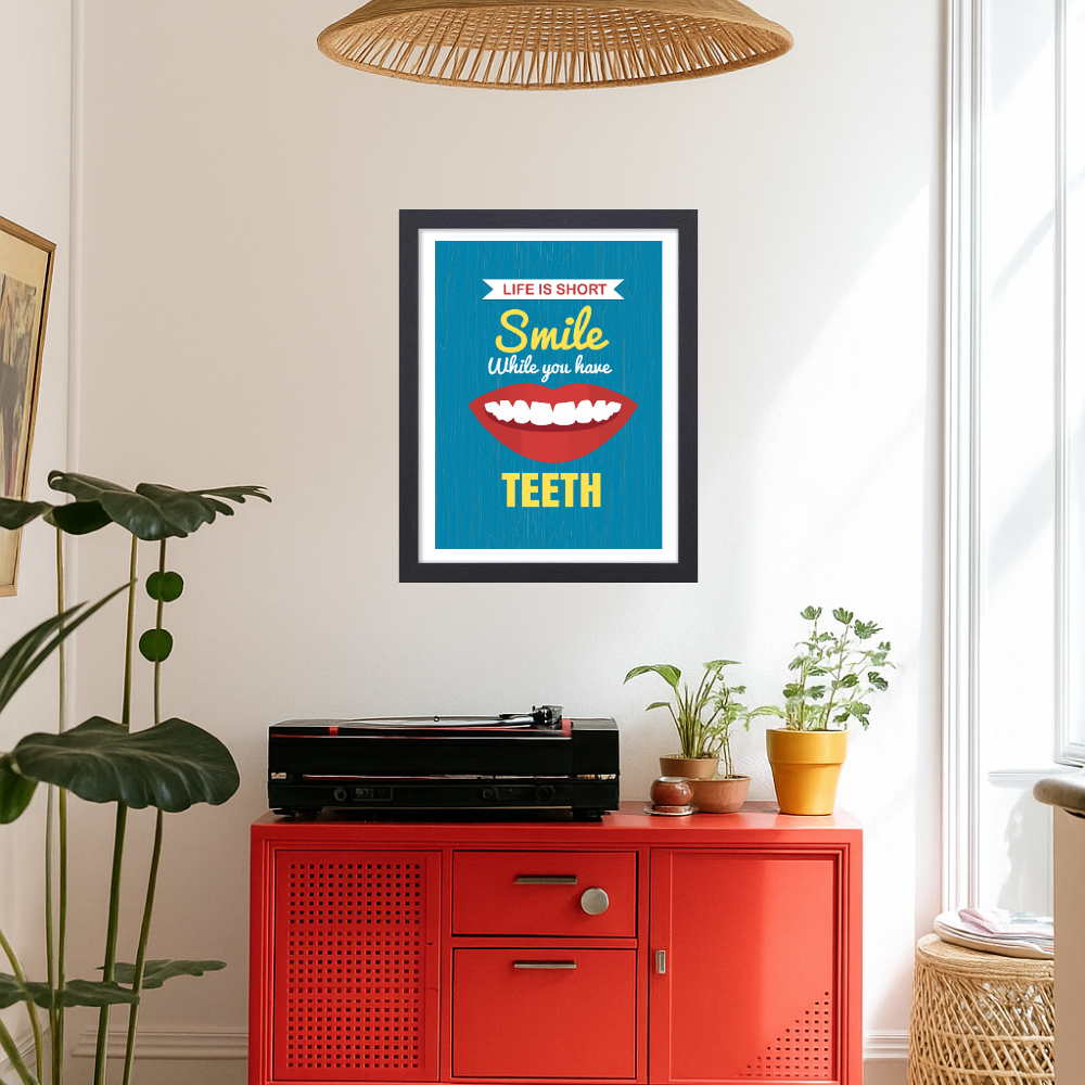 Life is Short Smile While You Have Teeth Poster Wall Poster for Dental Clinics, Dentists & Oral Hygiene Awareness, Posters for dental clinic, Dental educational posters.