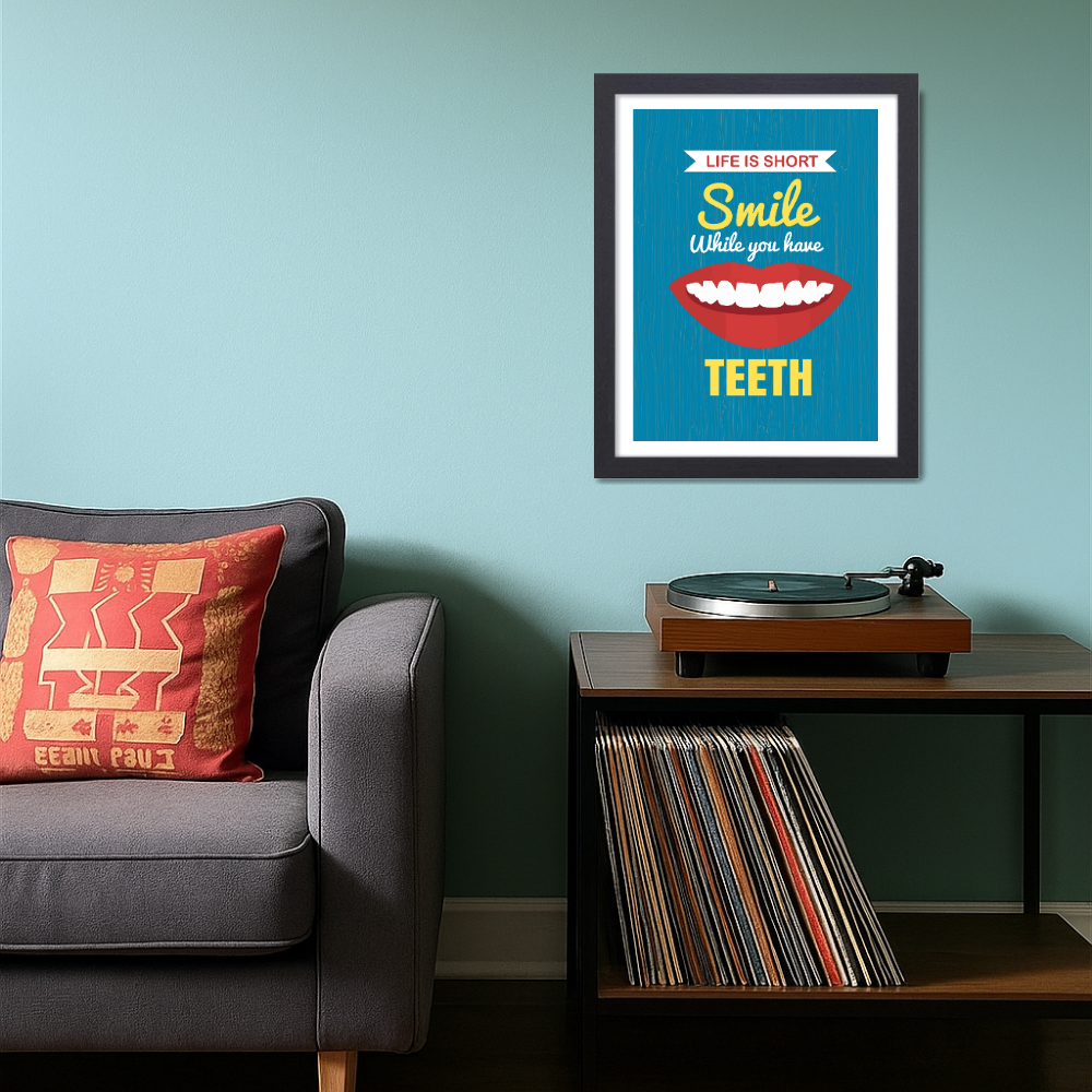 Life is Short Smile While You Have Teeth Poster Wall Poster for Dental Clinics, Dentists & Oral Hygiene Awareness, Posters for dental clinic, Dental educational posters.