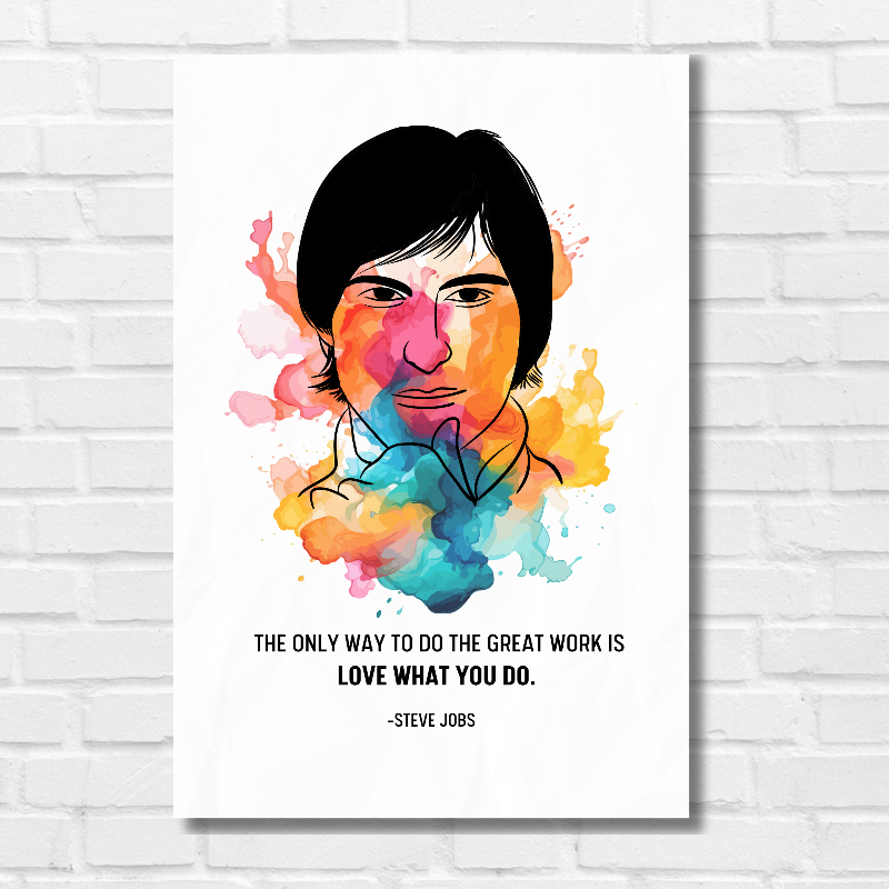 Steve Jobs motivational poster featuring a vibrant watercolor splash background and minimalist line art portrait, with the quote: 'The only way to do the great work is love what you do' – inspirational wall art for entrepreneurs and creatives