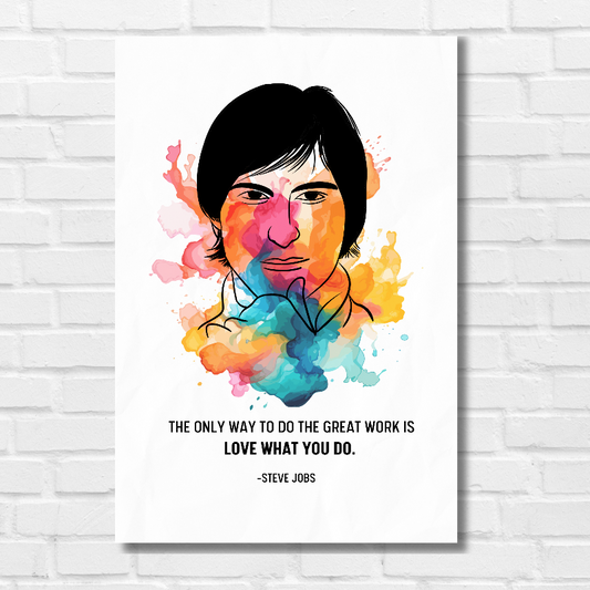 Steve Jobs motivational poster featuring a vibrant watercolor splash background and minimalist line art portrait, with the quote: 'The only way to do the great work is love what you do' – inspirational wall art for entrepreneurs and creatives