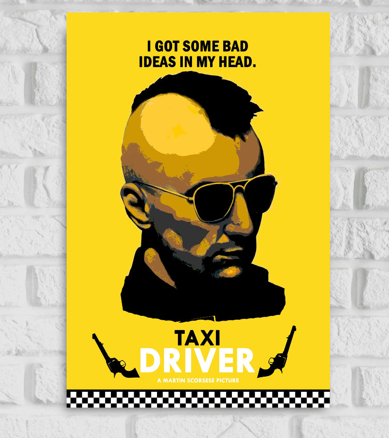 Poster Comedy Action Taxi Driver featuring a stylized, pop-art depiction of a man with a mohawk hairstyle and wearing dark sunglasses, set against a bright yellow background. The top of the poster reads "I GOT SOME BAD IDEAS IN MY HEAD." The bottom displays the title “TAXI DRIVER” in bold black and white text with two revolvers on either side and a black-and-white checkerboard pattern beneath, along with the tagline “A Martin Scorsese Picture Kim Man-seob, a taxi driver, ferries Peter, a German journalist