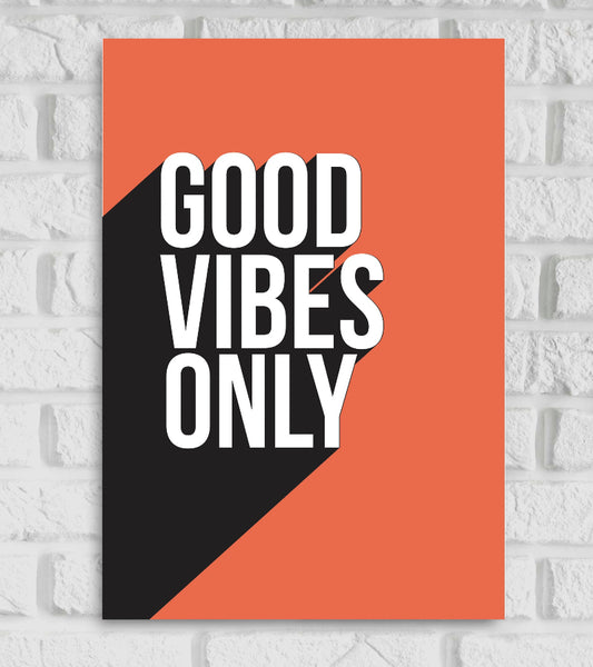 Good Vibes Only Motivational Inspiring Poitive White and Orange Color Shadow Matte Finish Poster Frame